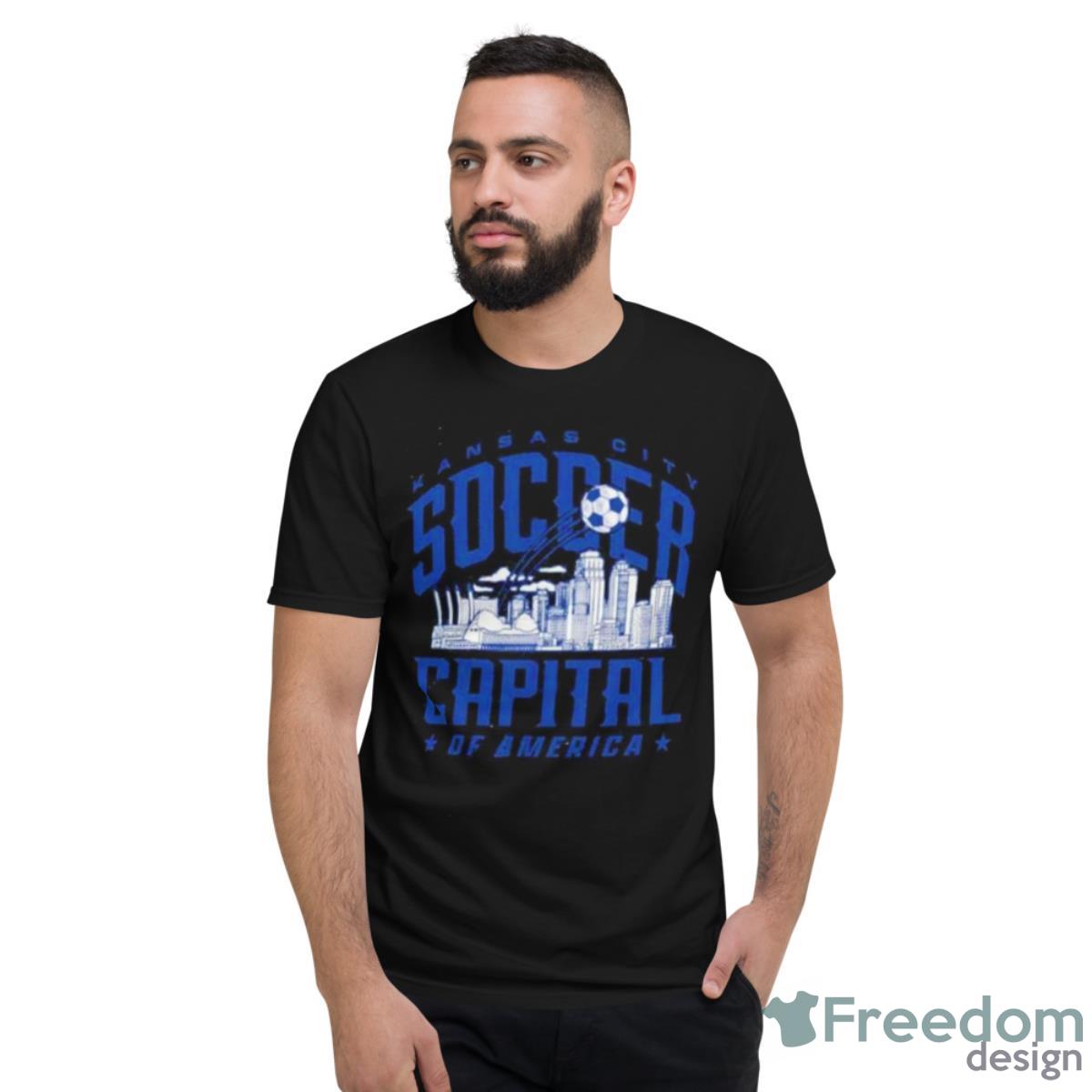 Kansas City Soccer Capital Of America Shirt - Short Sleeve T-Shirt