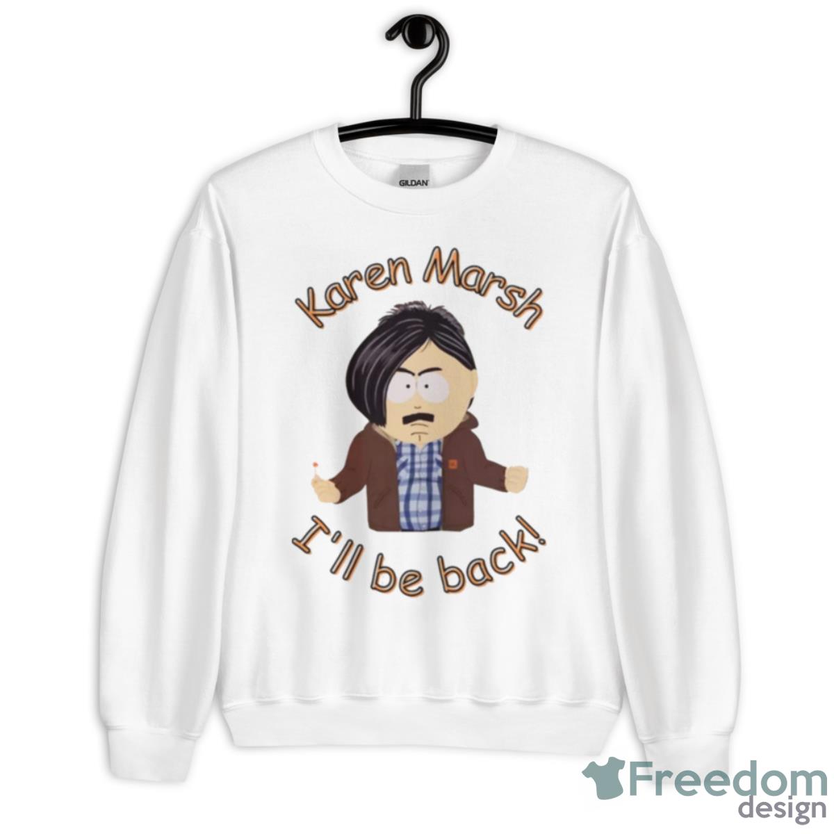 Karen Marsh I’ll Be Back Southpark Shirt