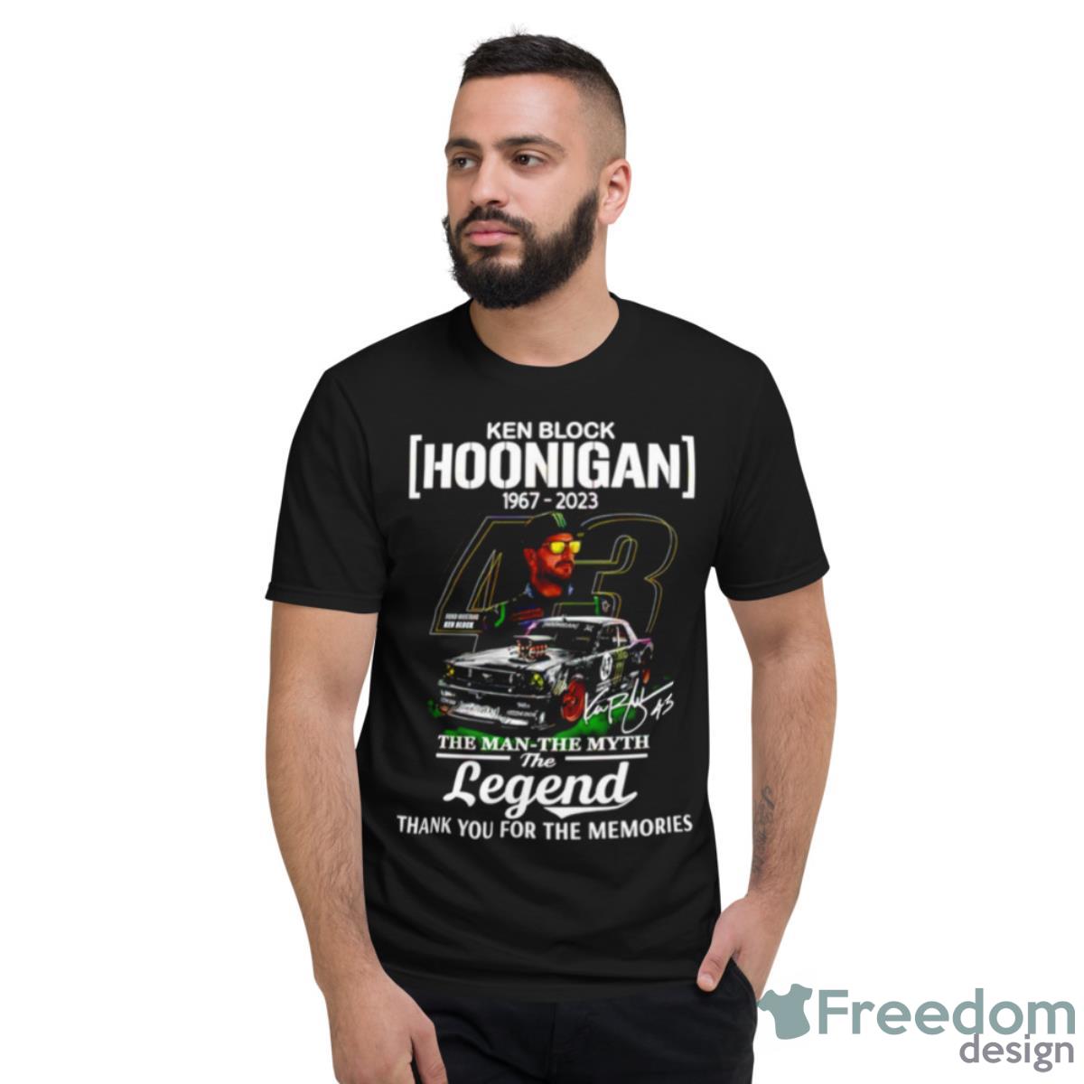 Ken Block Hoonigan 1967 2023 The Man The Myth The Legend Signature Shirt - Short Sleeve T-Shirt