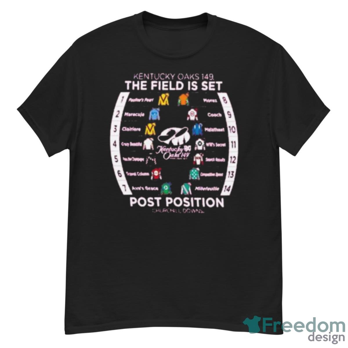 Kentucky Oaks 149 The Field Is Set Post Position Churchill Downs Shirt - G500 Men’s Classic T-Shirt