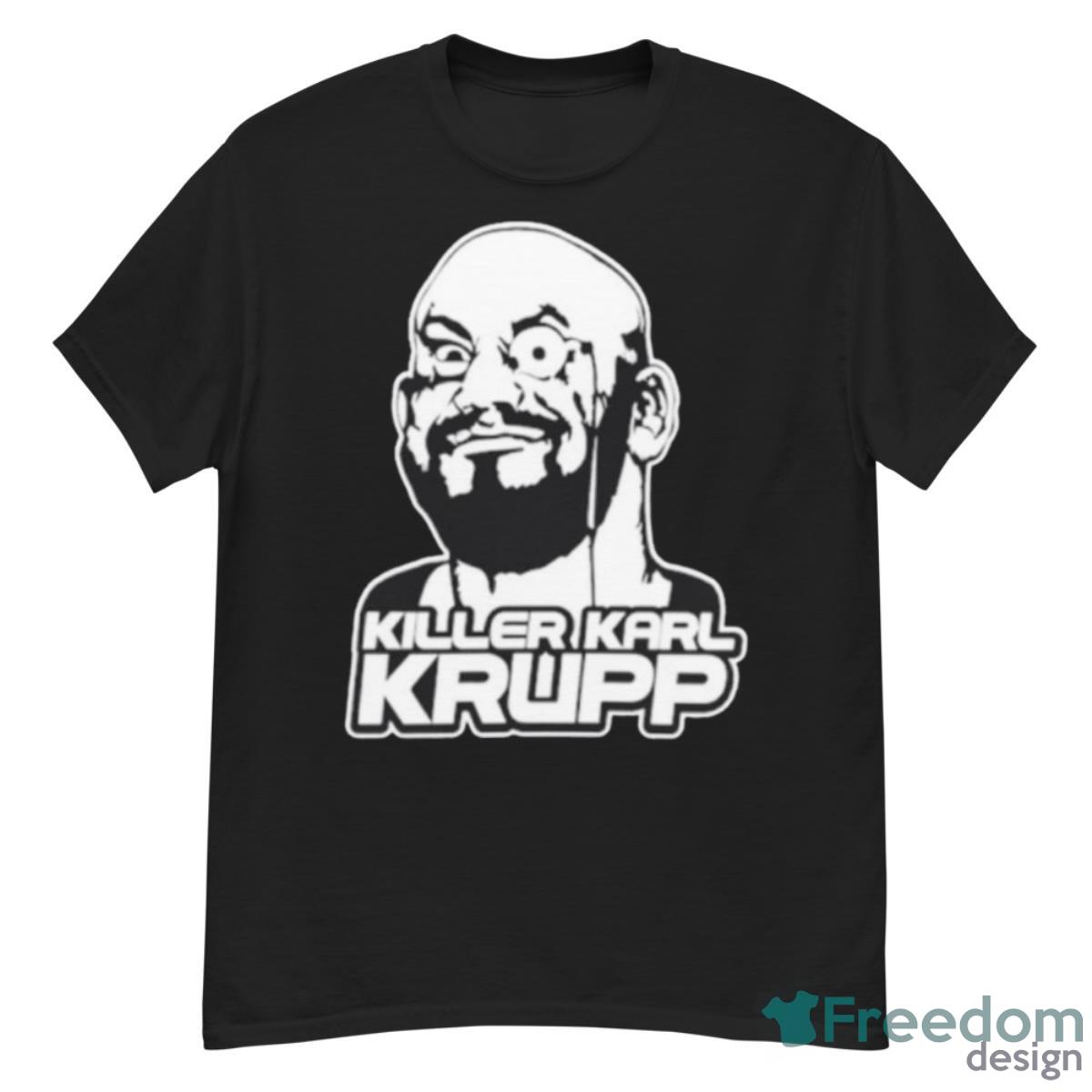 Killer Karl Krupp Shirt - G500 Men’s Classic T-Shirt