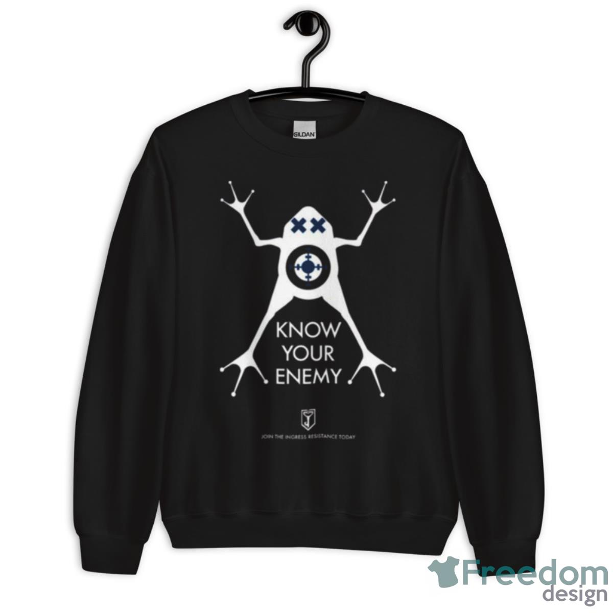 Know Your Enemy Ingress Shirt - Unisex Crewneck Sweatshirt Know Your Enemy Ingress Shirt - Unisex Crewneck Sweatshirt