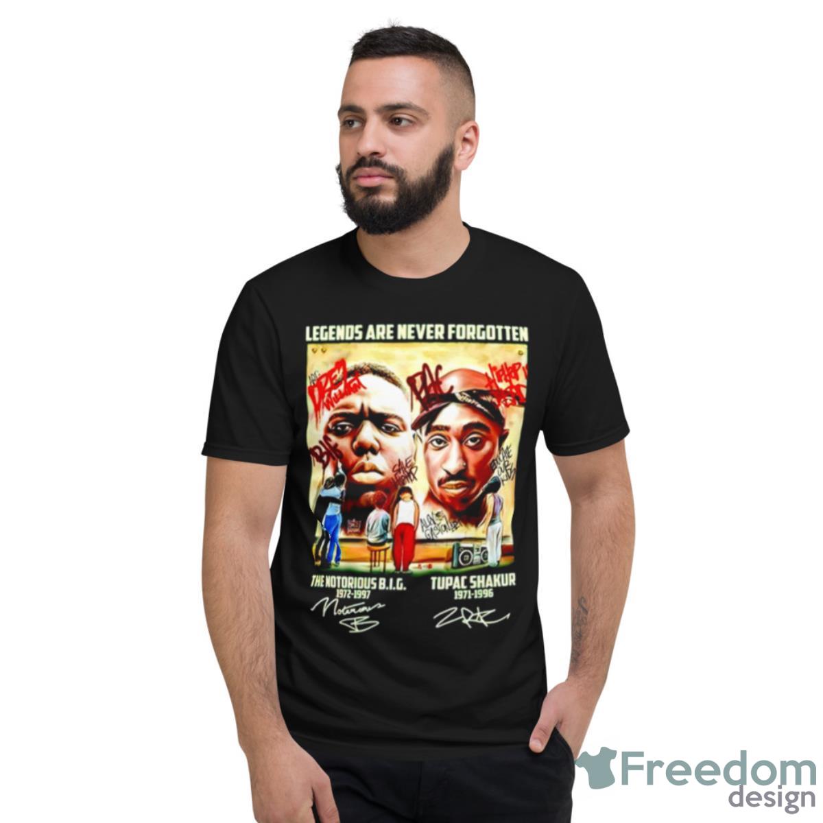 Legend Are Never Forgotten Notorious B.I.G 1972 – 1997 And Tupac Shakur 1971 – 1996 Signature Shirt - Short Sleeve T-Shirt