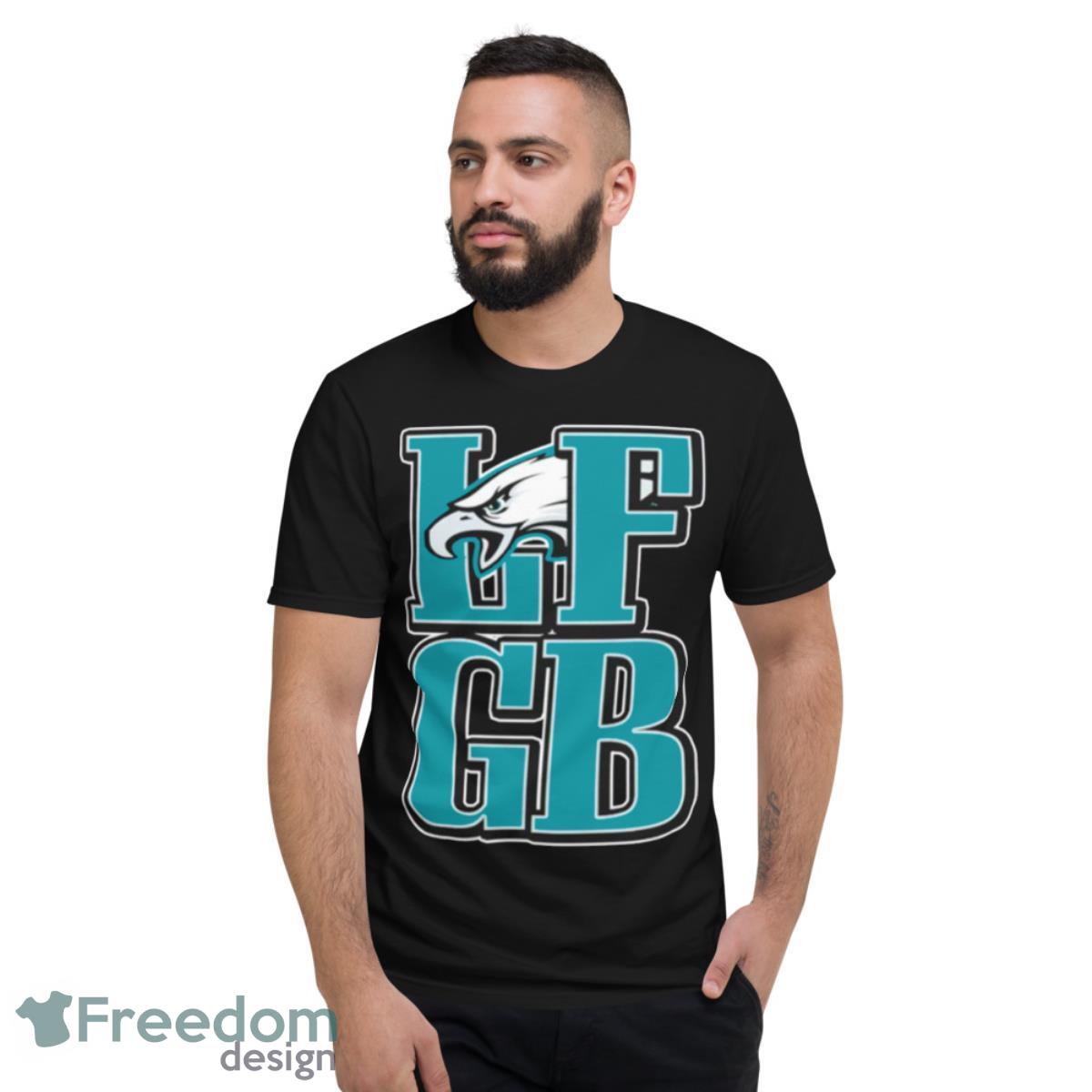 Lets Fucking Go Birds Philadelphia Eagles T Shirt - Short Sleeve T-Shirt