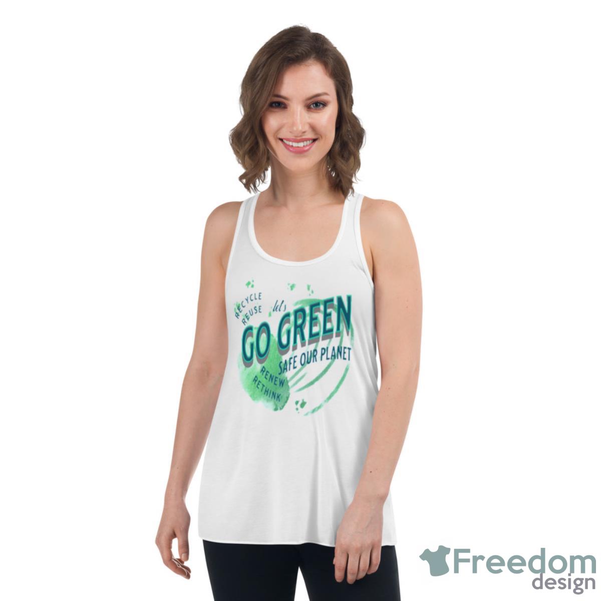 Lets Go Green Safe Our Planet 2 Recycle Reuse Renew Shirt - Womens Flowy Racerback Tank Lets Go Green Safe Our Planet 2 Recycle Reuse Renew Shirt - Womens Flowy Racerback Tank