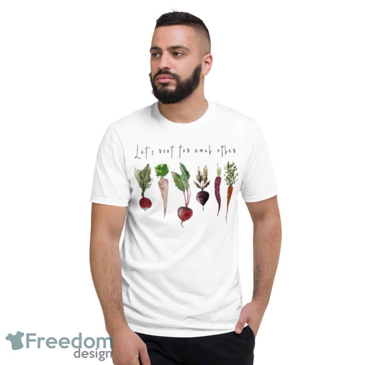 Let’s Root For Each Other T Shirt - Short Sleeve T-Shirt