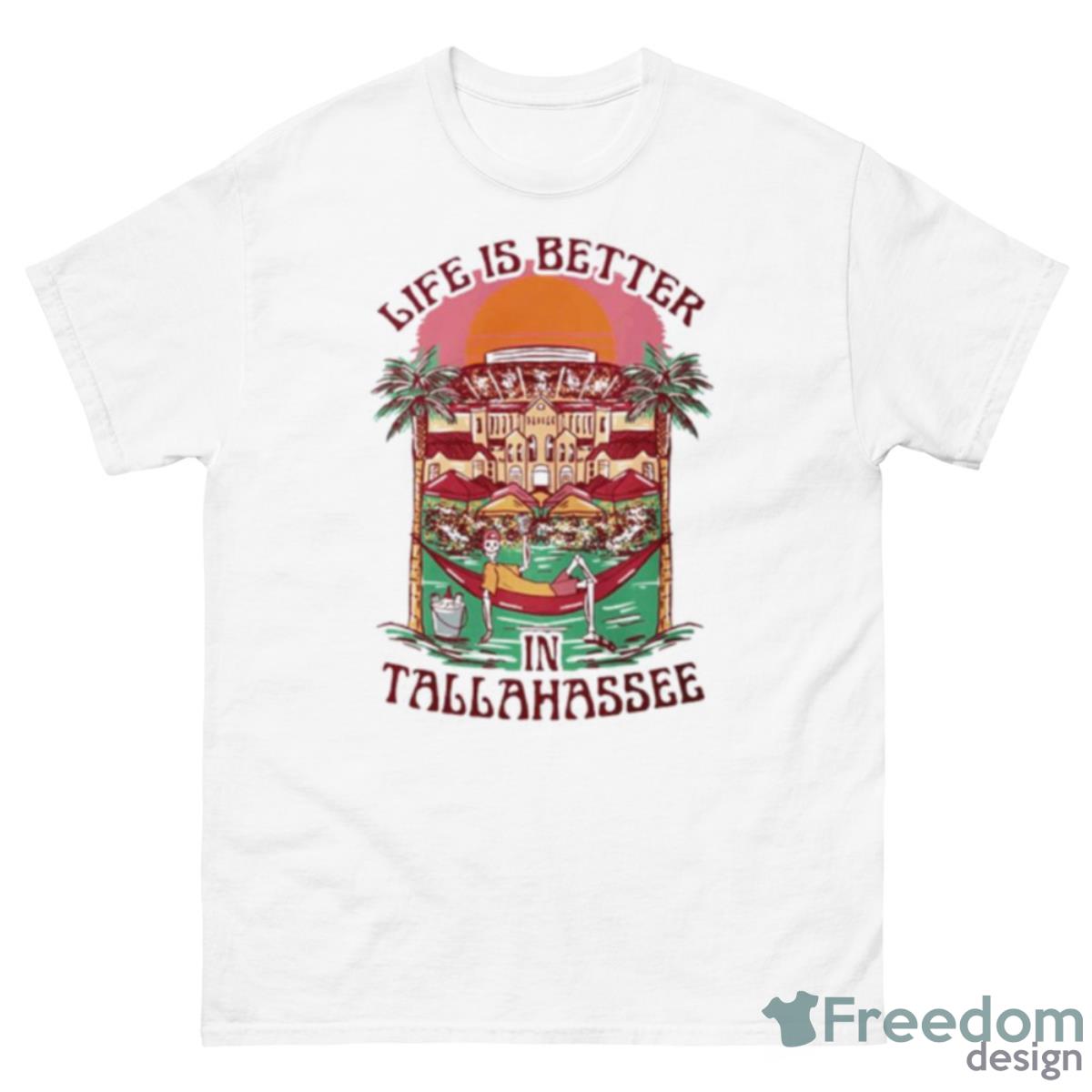 Life Is Better In Tallahassee Shirt - 500 Men’s Classic Tee Gildan