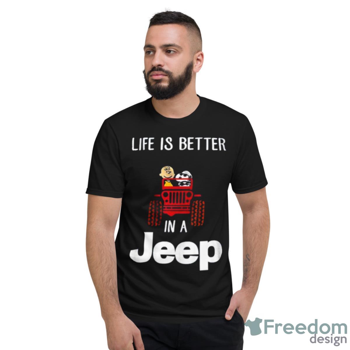 Life Is Better Snoopy In A Jeep Shirt - Short Sleeve T-Shirt