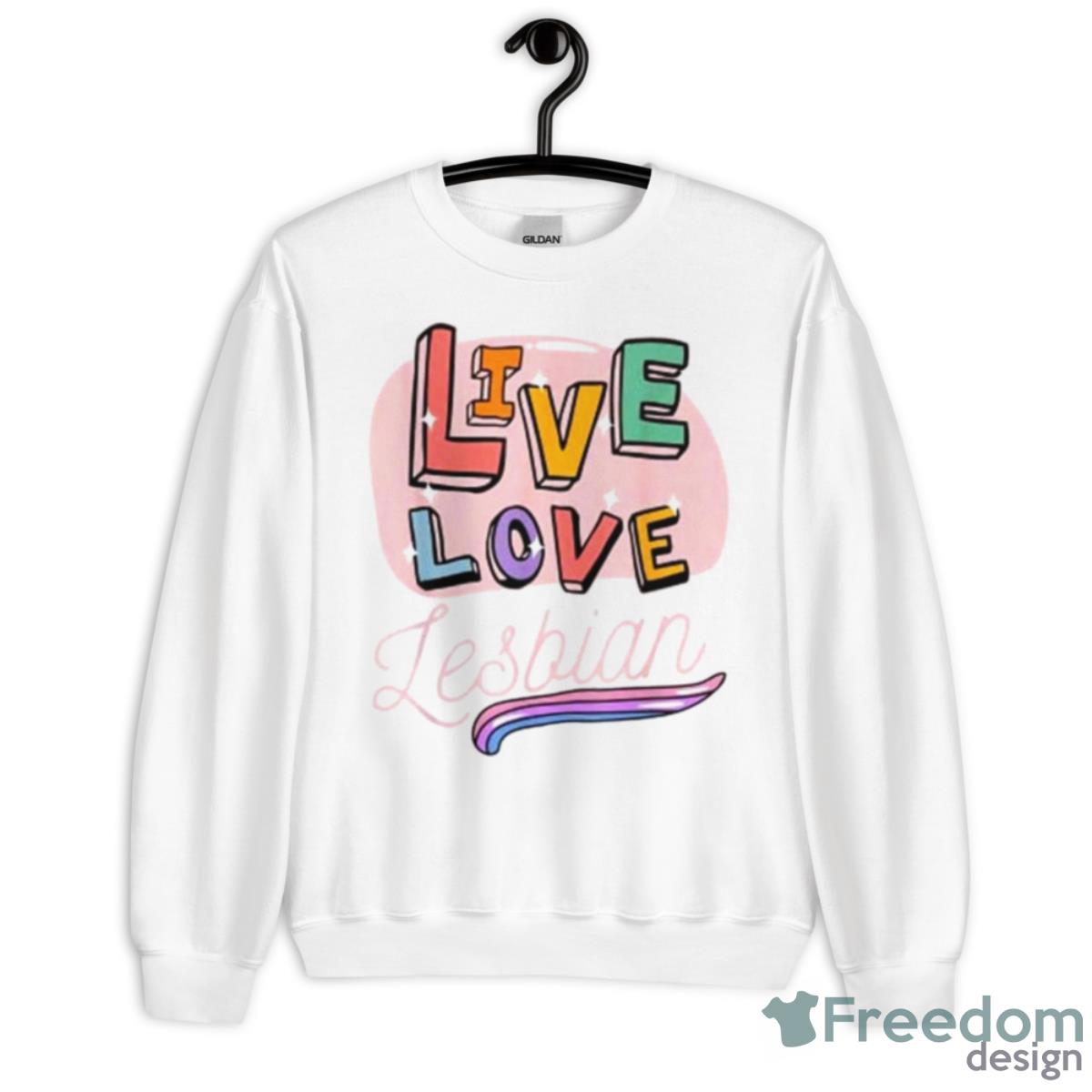Live Laugh Lesbian Shirt - Unisex Heavy Blend Crewneck Sweatshirt