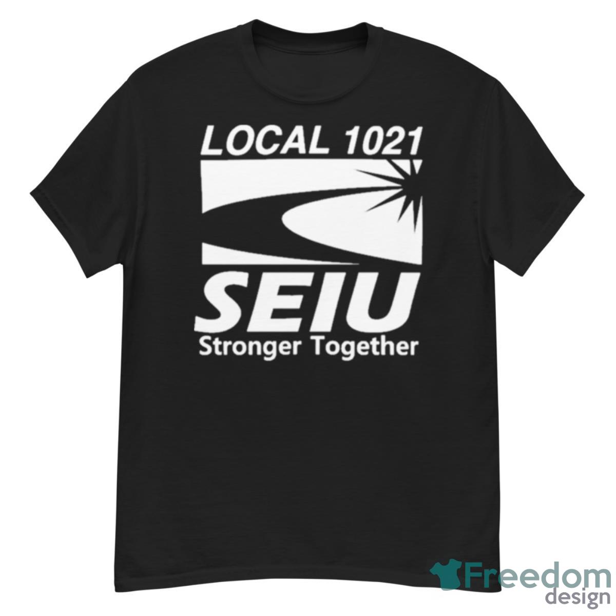 Local 1021 Seiu Stronger Together Shirt - G500 Men’s Classic T-Shirt