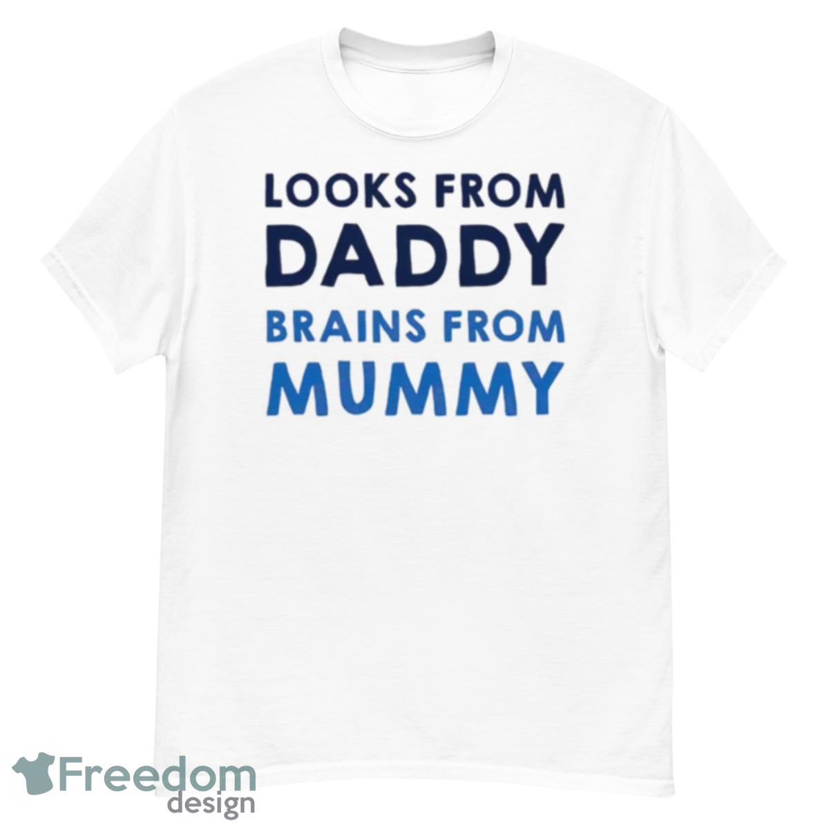 Looks From Daddy Brains From Mummy Shirt - G500 Men’s Classic T-Shirt