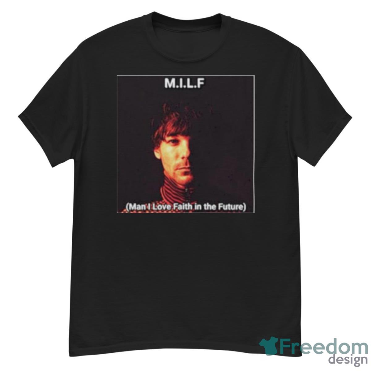 Louis Tomlinson MILF Faith In The Future Shirt - G500 Men’s Classic T-Shirt