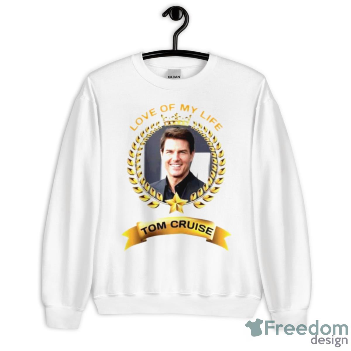Love Of My Life Tom Cruise Shirt - Unisex Heavy Blend Crewneck Sweatshirt