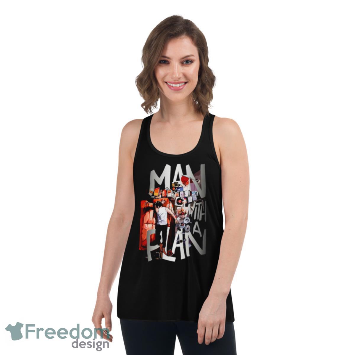 Man With A Plan Shirt - Womens Flowy Racerback Tank Man With A Plan Shirt - Womens Flowy Racerback Tank