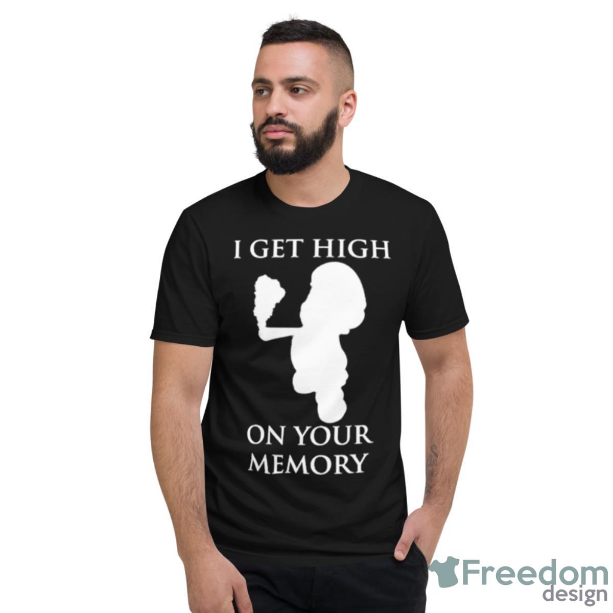 Mario I Get High On Your Memory Shirt - Short Sleeve T-Shirt