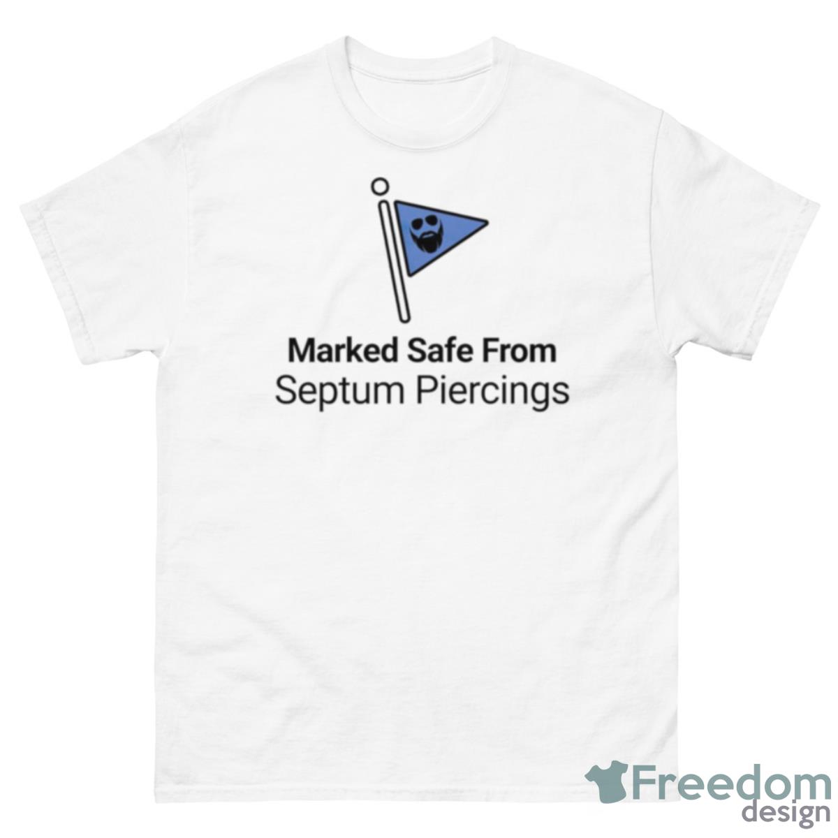 Marked Safe From Septum Piercings Shirt - 500 Men’s Classic Tee Gildan Marked Safe From Septum Piercings Shirt - 500 Men’s Classic Tee Gildan