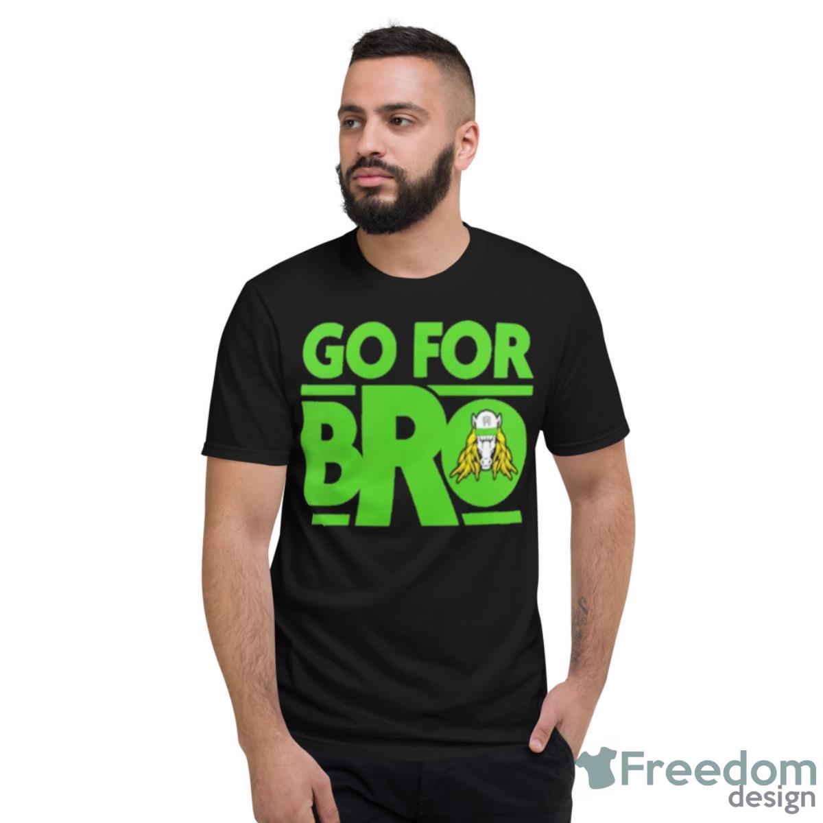 Matt Riddle Go For Bro Shirt - Short Sleeve T-Shirt