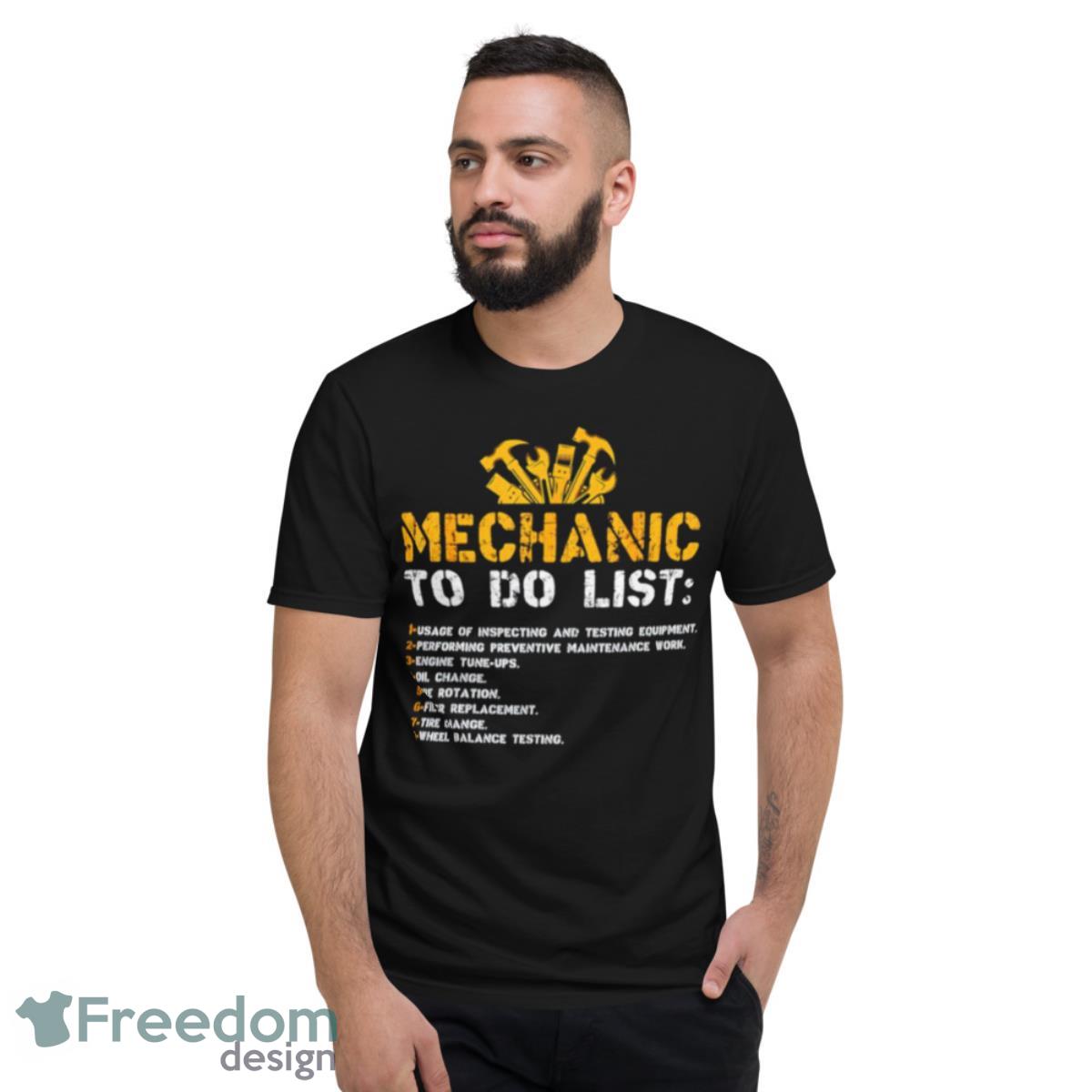 Mechanic To Do List Cool Mechanic Shirt - Short Sleeve T-Shirt