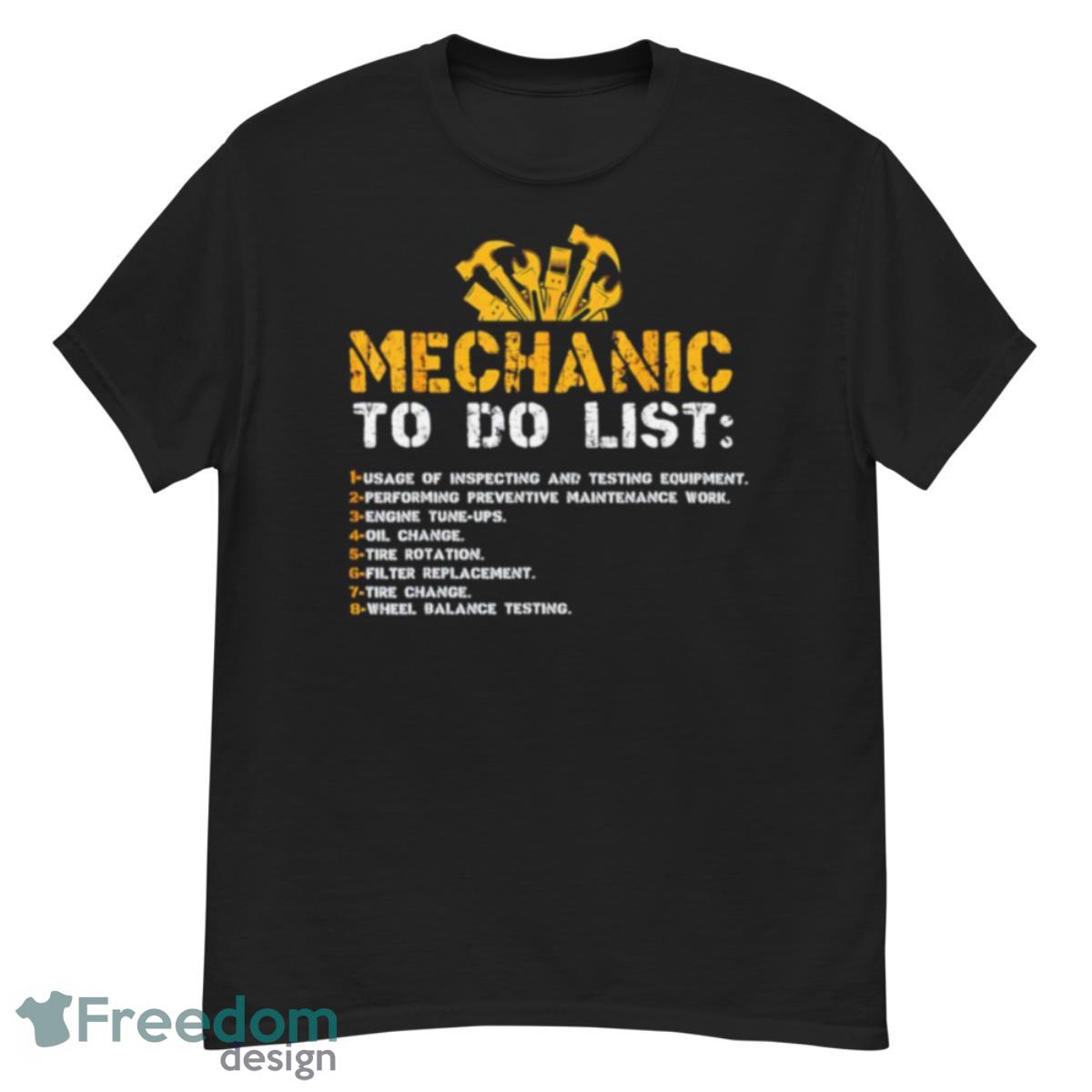 Mechanic To Do List Cool Mechanic Shirt - G500 Men’s Classic T-Shirt