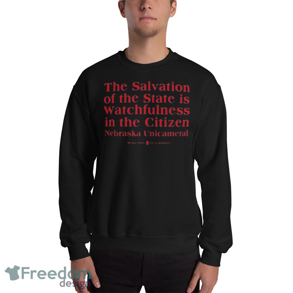 Megan Hunt Legislature The Salvation Of The State Is Watchfulness In The Citizen Nebraska Unicameral Shirt - 18000 Unisex Heavy Blend Crewneck Sweatshirt Megan Hunt Legislature The Salvation Of The State Is Watchfulness In The Citizen Nebraska Unicameral Shirt - 18000 Unisex Heavy Blend Crewneck Sweatshirt