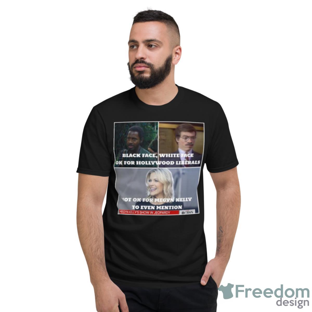 Megyn Kelly Political Meme Shirt - Short Sleeve T-Shirt