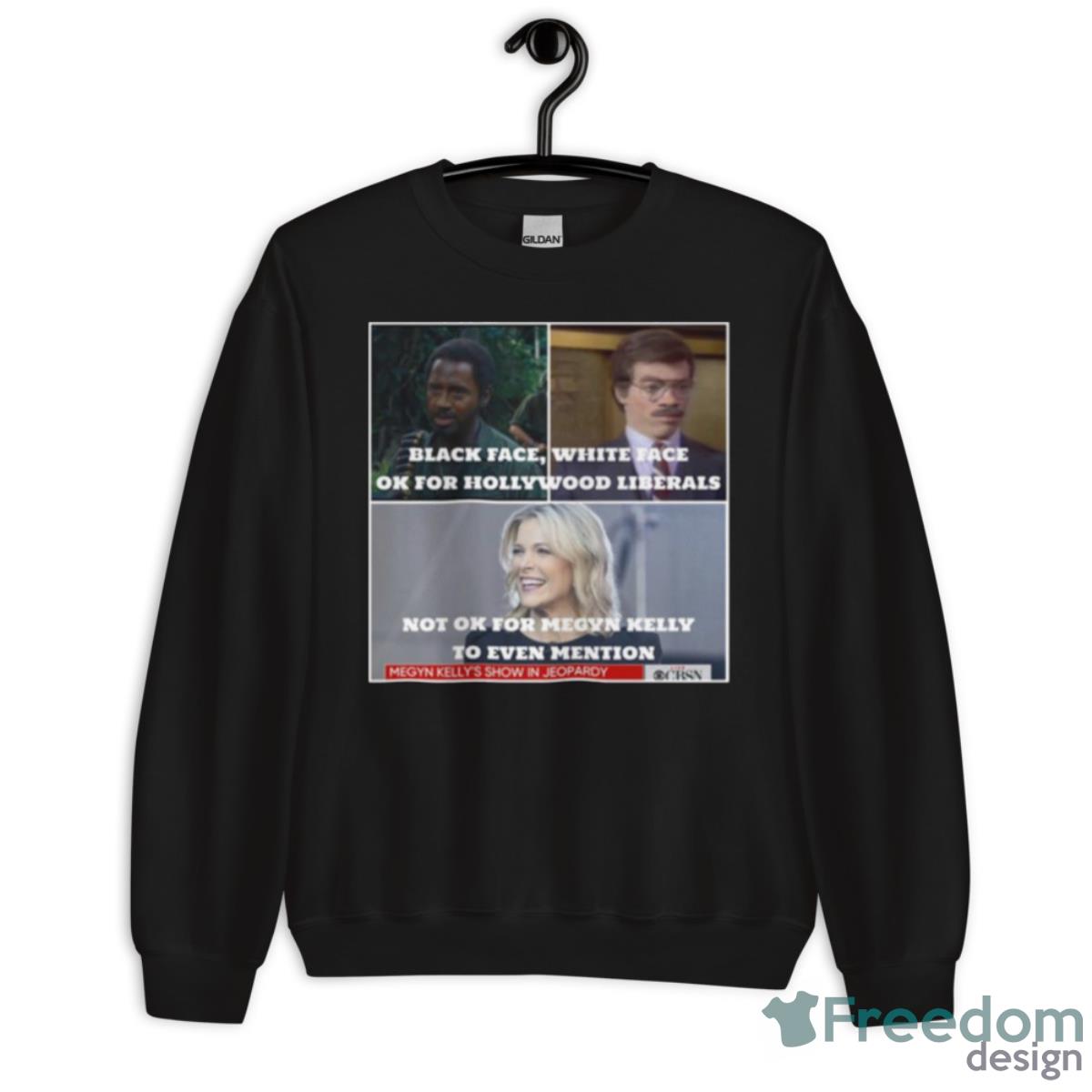 Megyn Kelly Political Meme Shirt - Unisex Crewneck Sweatshirt Megyn Kelly Political Meme Shirt - Unisex Crewneck Sweatshirt
