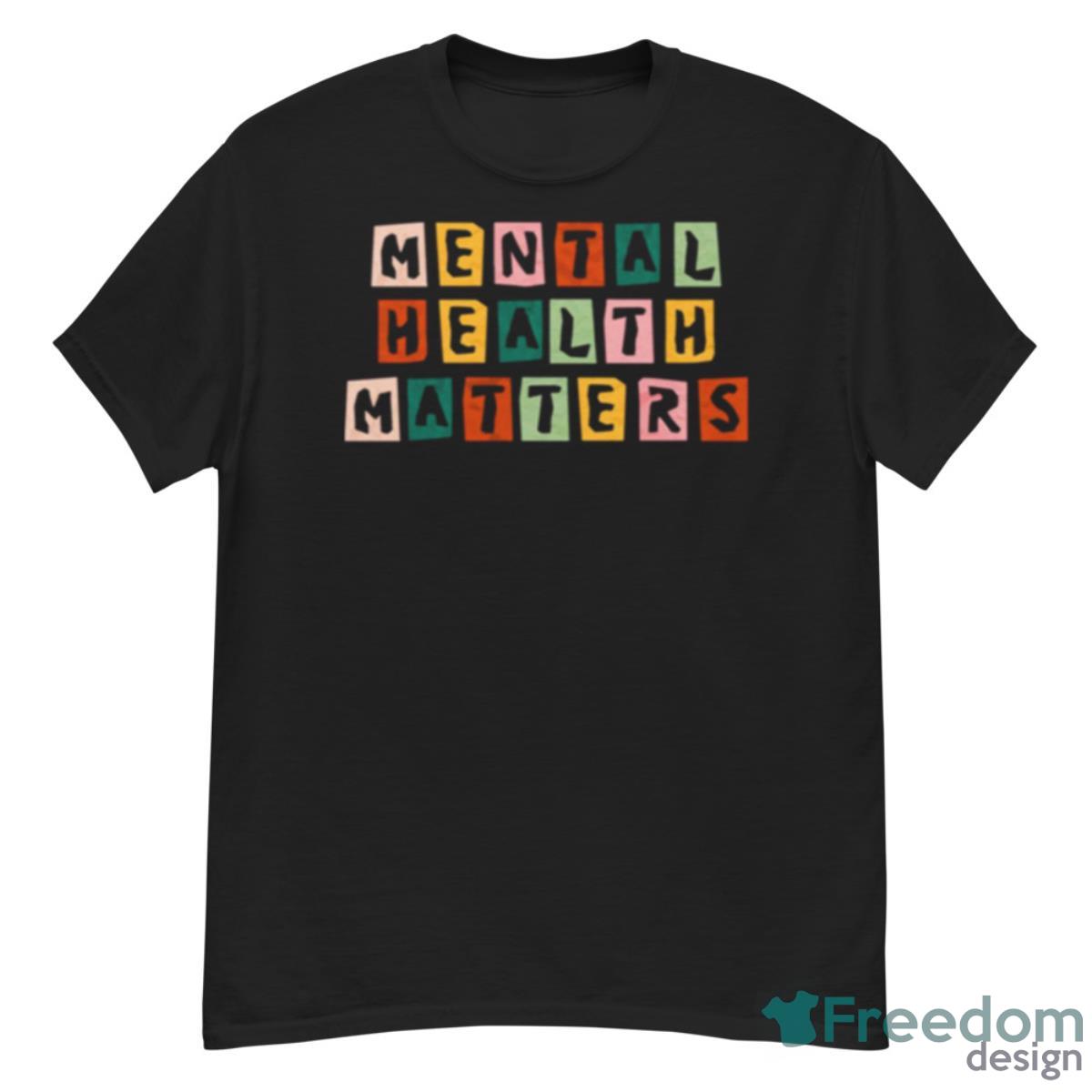 Mental Health Matters Shirt - G500 Men’s Classic T-Shirt