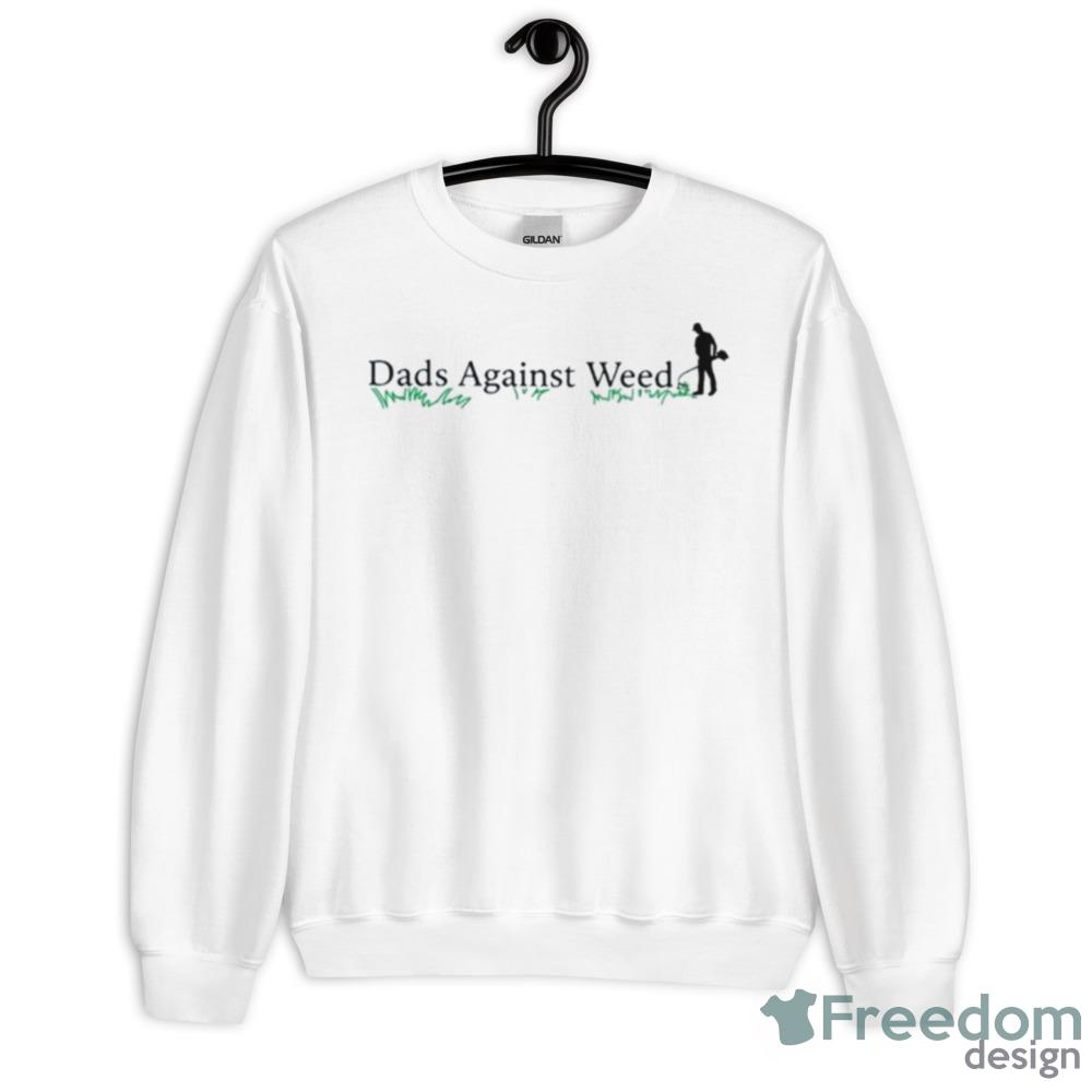 Middle Class Fancy Dads Against Weed 2.0 Shirt - 18000 Unisex Heavy Blend Crewneck Sweatshirt Middle Class Fancy Dads Against Weed 2.0 Shirt - 18000 Unisex Heavy Blend Crewneck Sweatshirt