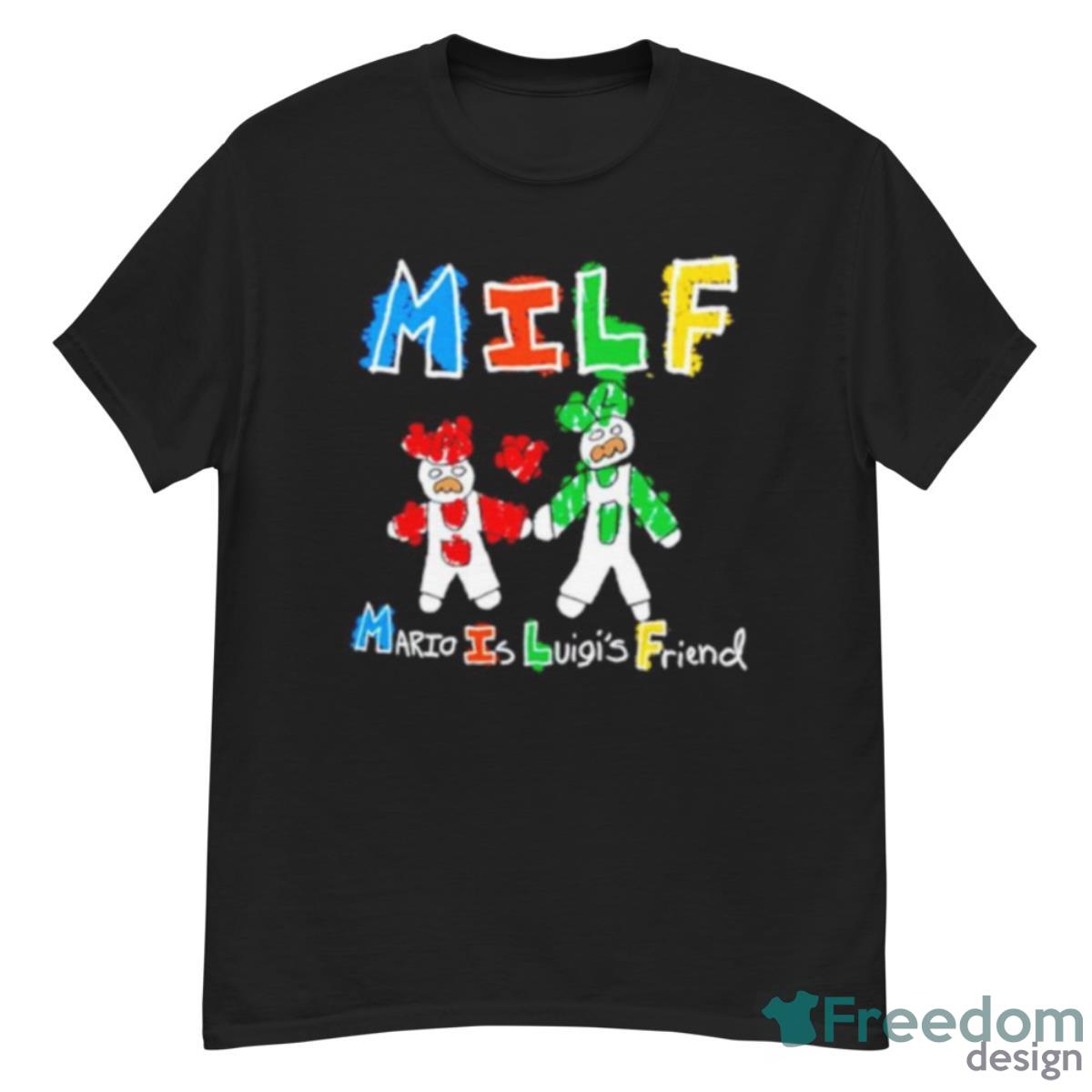 MILF Mario Is Luigi’s Friend Shirt - G500 Men’s Classic T-Shirt