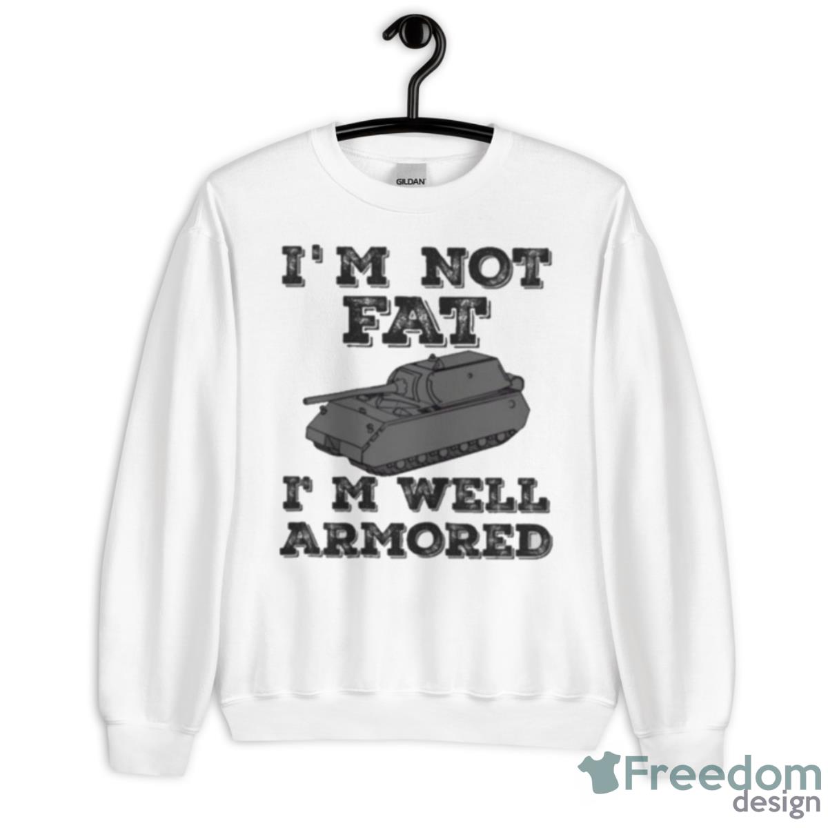 Militracks I’m Not Fat I’m Well Armored Shirt - Unisex Heavy Blend Crewneck Sweatshirt