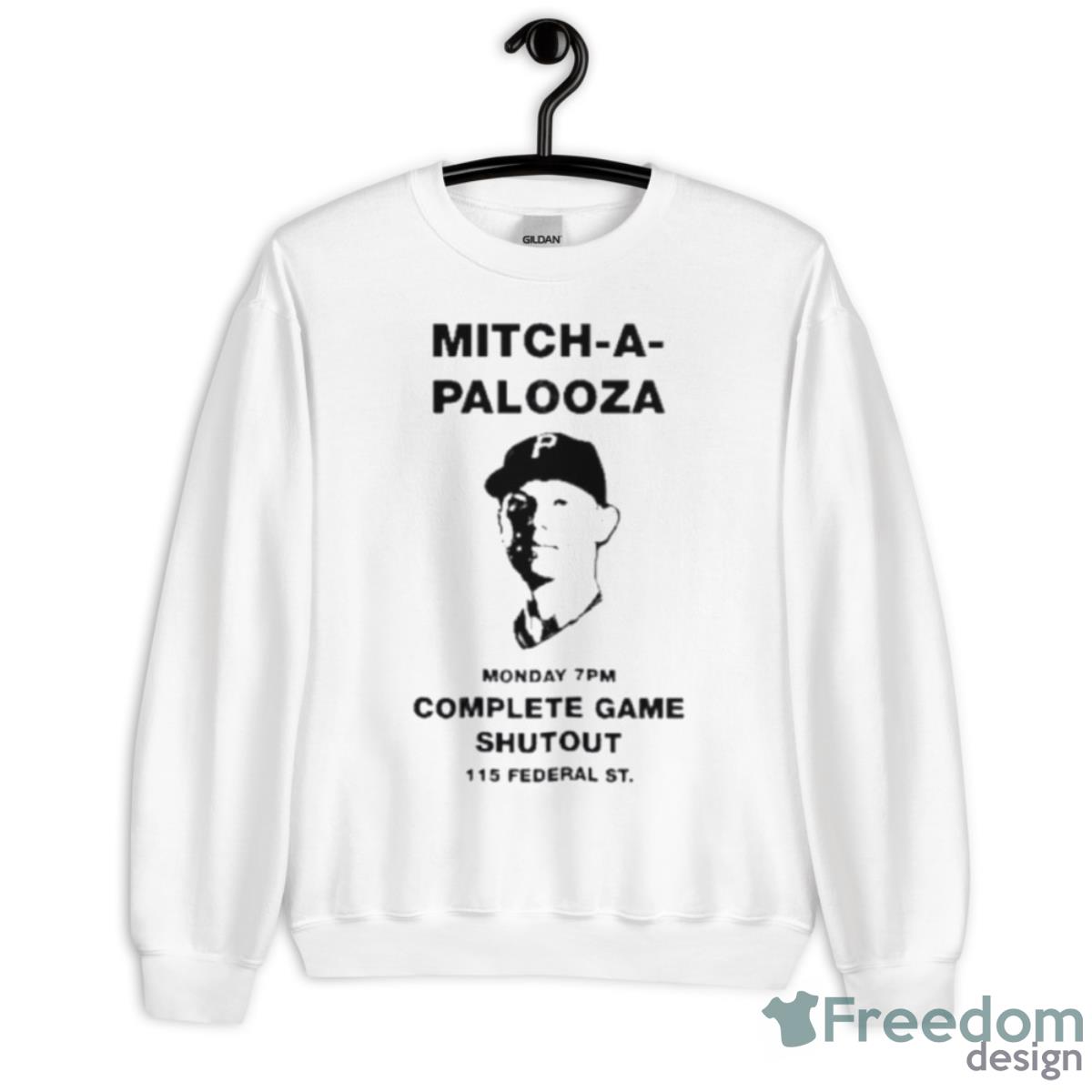 Mitch A Palooza Monday 7pm Complete Game Shutout 115 Federal St Mitch Keller Shirt - Unisex Heavy Blend Crewneck Sweatshirt