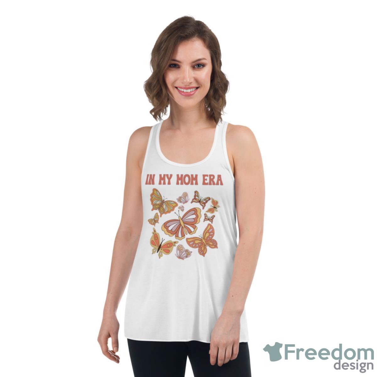 Mom Era Butterfly Mothers Day Gift For Cool Mom Mystical Butterflies Birthday Gift Shirt - Womens Flowy Racerback Tank Mom Era Butterfly Mothers Day Gift For Cool Mom Mystical Butterflies Birthday Gift Shirt - Womens Flowy Racerback Tank