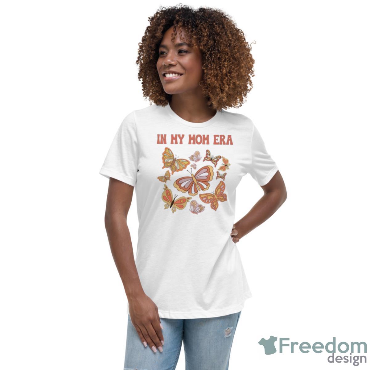 Mom Era Butterfly Mothers Day Gift For Cool Mom Mystical Butterflies Birthday Gift Shirt - Womens Relaxed Short Sleeve Jersey Tee Mom Era Butterfly Mothers Day Gift For Cool Mom Mystical Butterflies Birthday Gift Shirt - Womens Relaxed Short Sleeve Jersey Tee