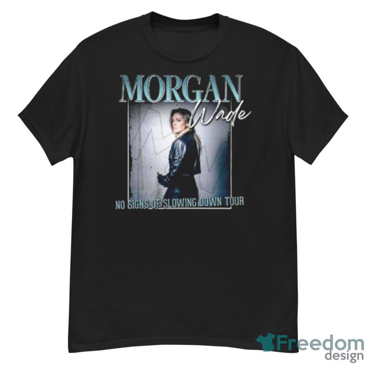 Morgan Wade No Signs Of Slowing Down Tour Shirt - G500 Men’s Classic T-Shirt