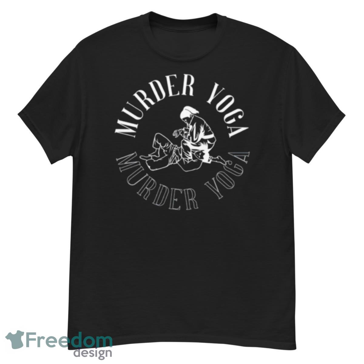 Murder Yoga Murder Yoga Shirt - G500 Men’s Classic T-Shirt