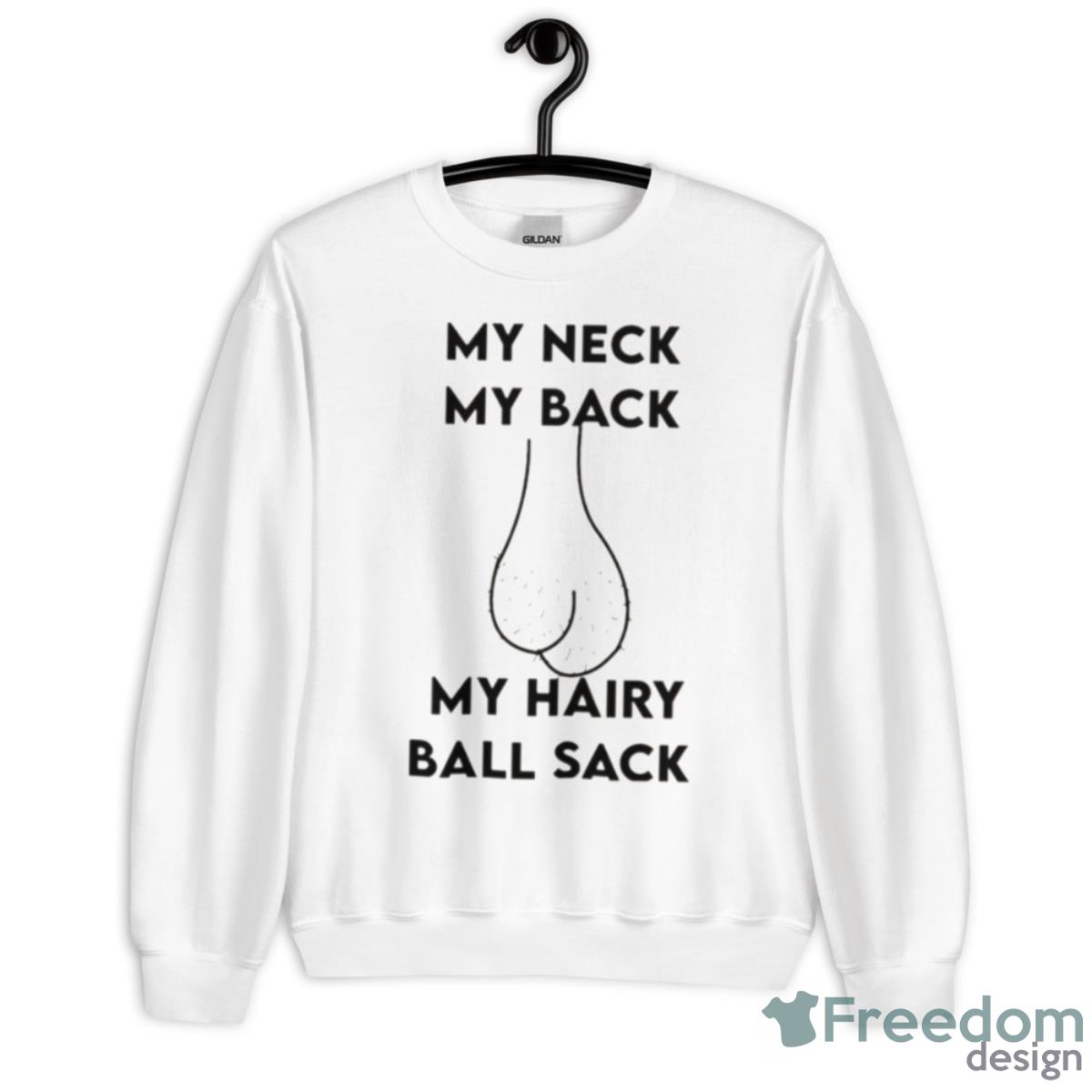 My Neck My Back Shirt - Unisex Heavy Blend Crewneck Sweatshirt