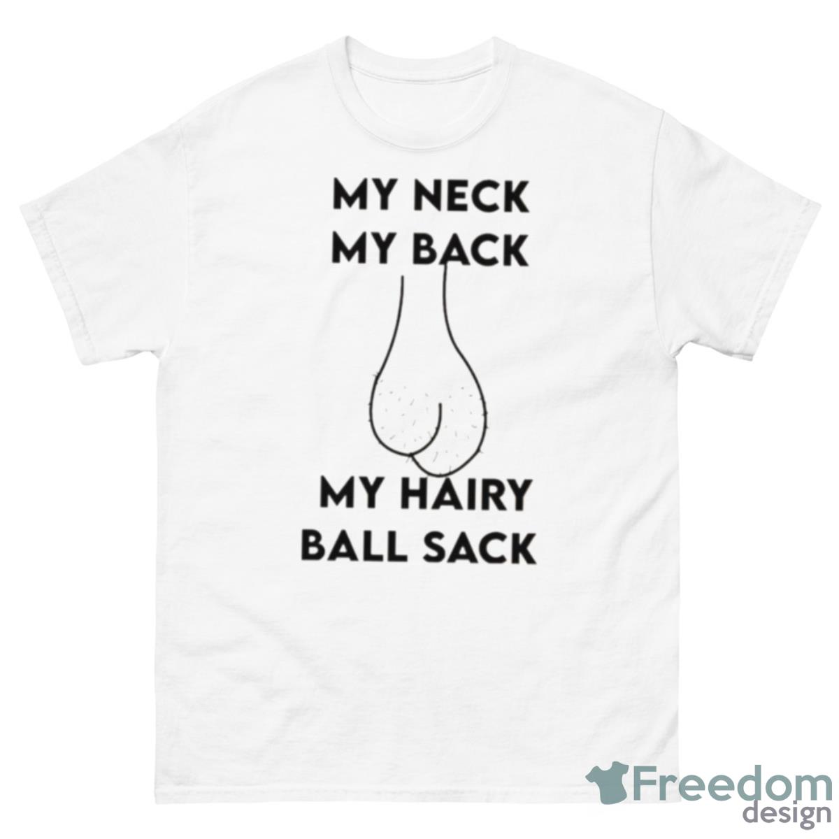 My Neck My Back Shirt - 500 Men’s Classic Tee Gildan