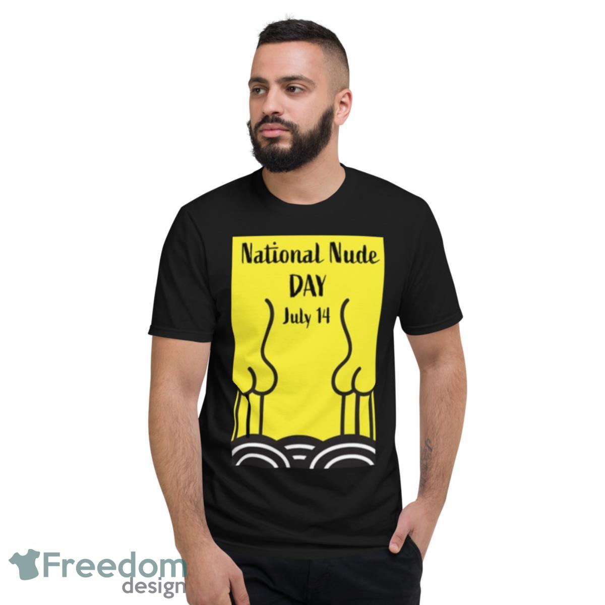 National Nude Day On July 14 Naturism Shirt - Short Sleeve T-Shirt