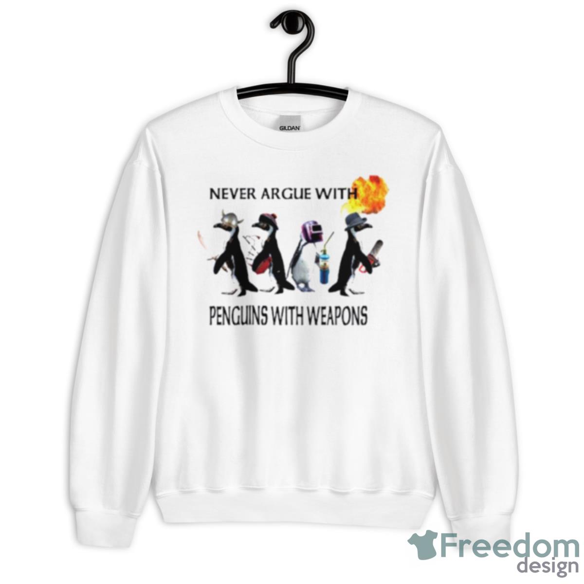 Never Argue With Penguins With Weapons Shirt - Unisex Heavy Blend Crewneck Sweatshirt