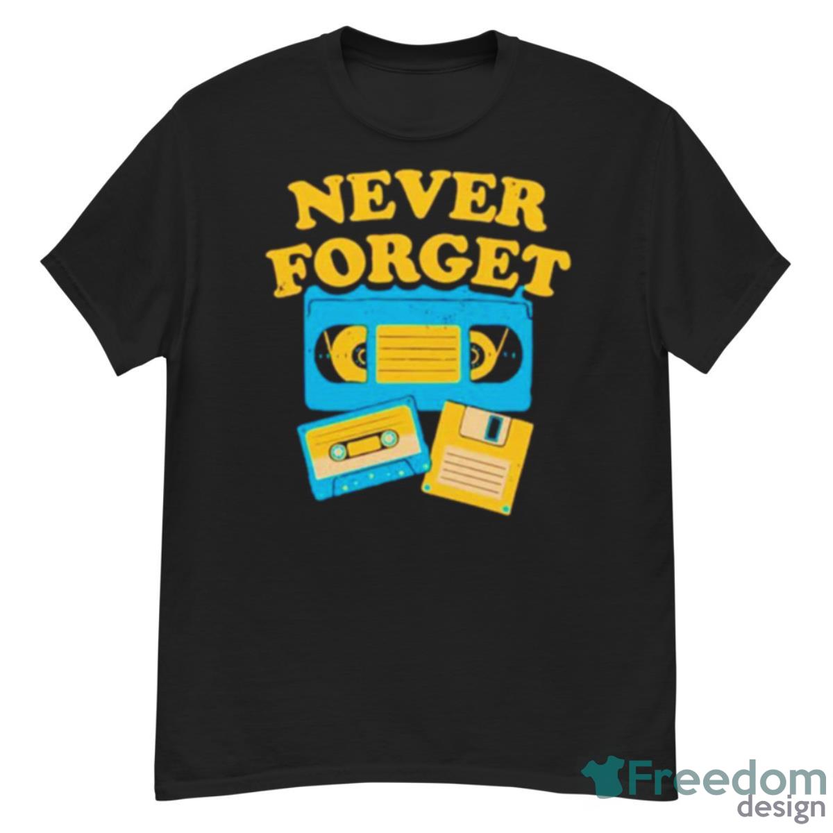 Never Forget Shirt - G500 Men’s Classic T-Shirt