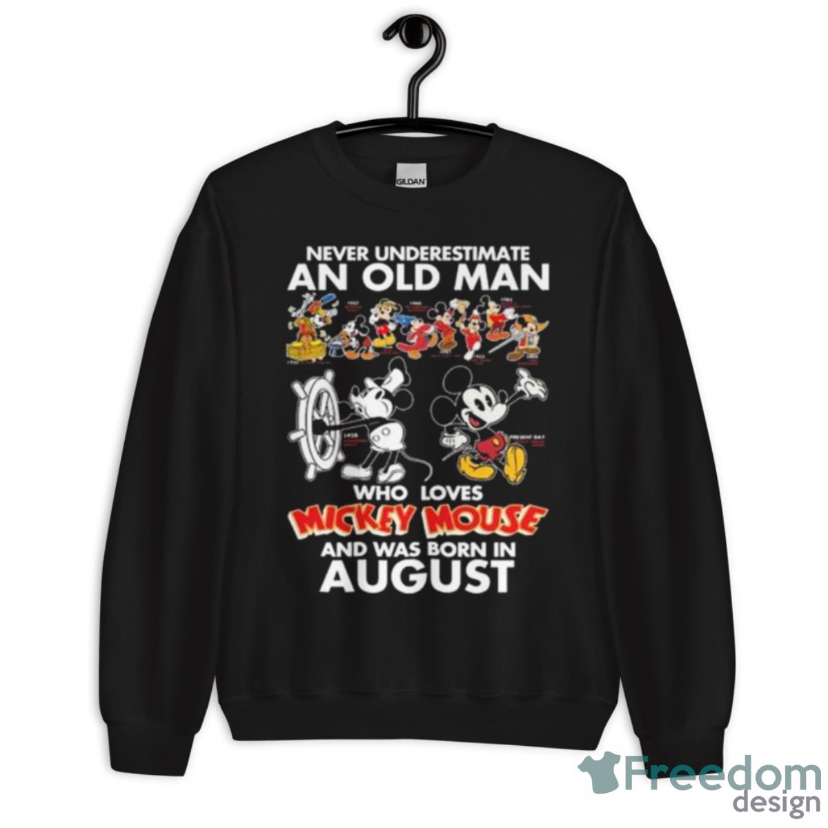 Never Underestimate An Old Man Who Loves Mickey Mouse And Was Born In August Shirt