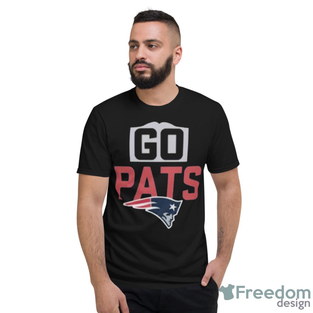 New England Patriots Go Pats Local Essential Shirt - Short Sleeve T-Shirt