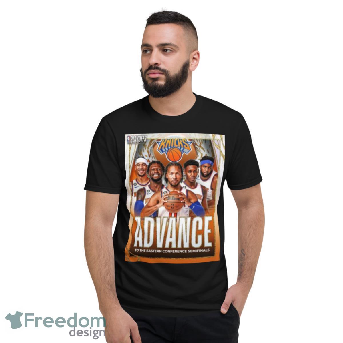 New York Knicks 2023 Advance To The Eastern Conference Semifinals Shirt - Short Sleeve T-Shirt