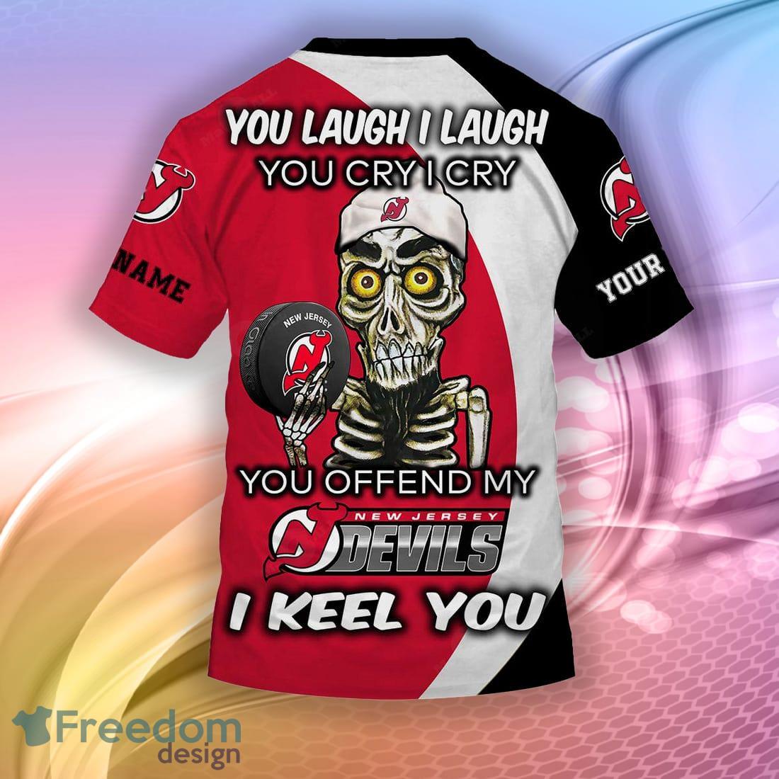 NHL You laugh I Laugh You Cry I Cry – New Jersey Devils Hoodie Sweatshirt  3D Custom Name For Fans - Freedomdesign