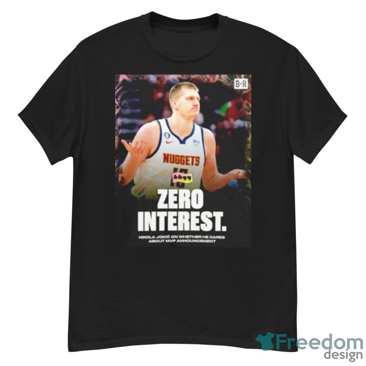 Nikola Jokic Joker MVP Zero Interest Shirt - G500 Men’s Classic T-Shirt