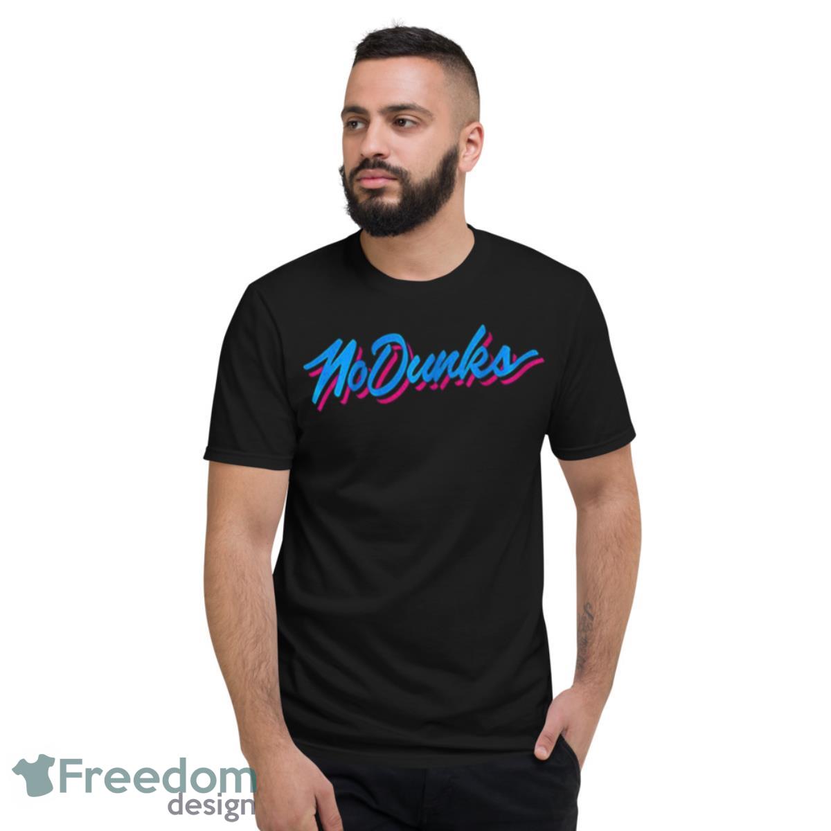 No Dunks Miami Shirt - Short Sleeve T-Shirt