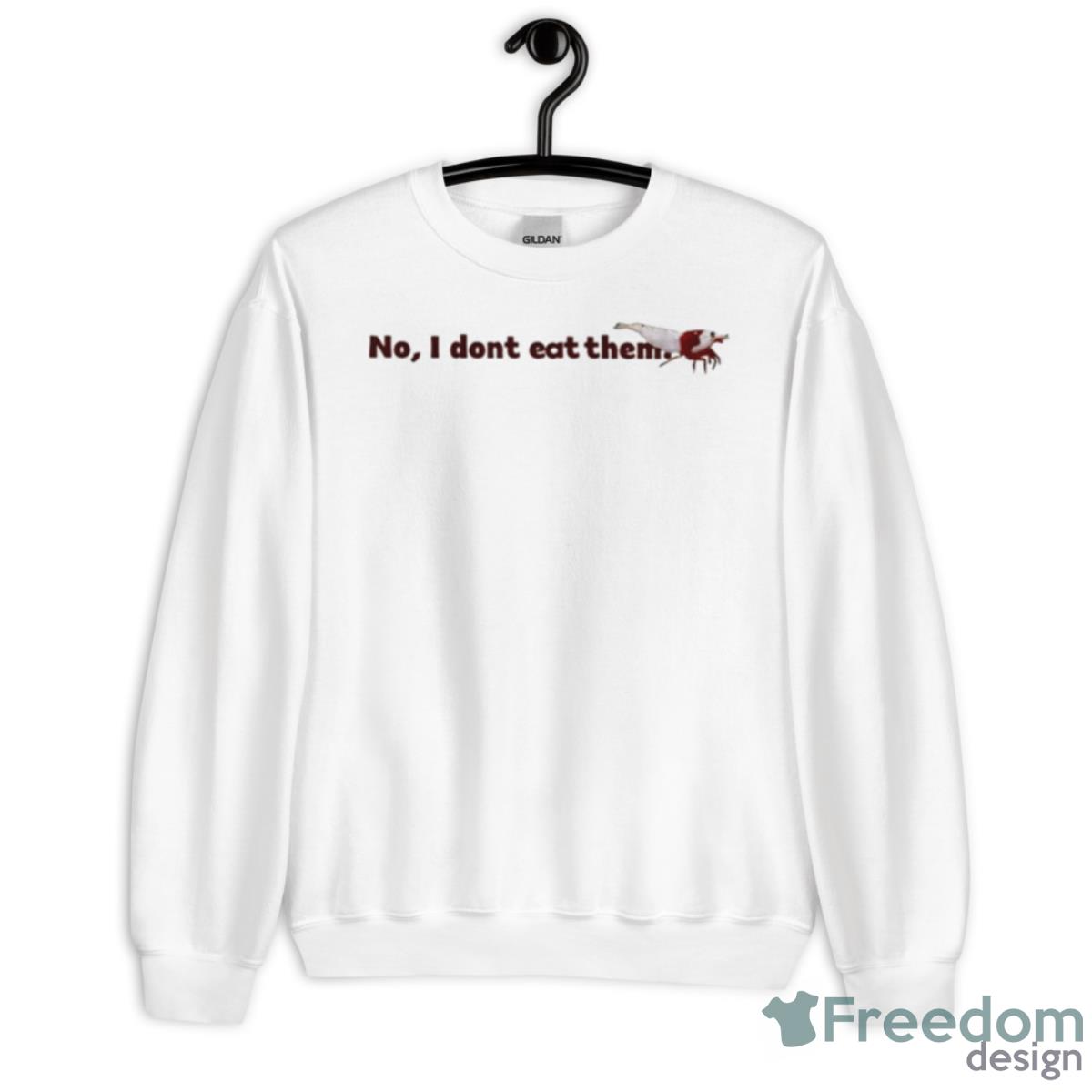 No I Dont Eat Them Shrimp Shirt - Unisex Heavy Blend Crewneck Sweatshirt