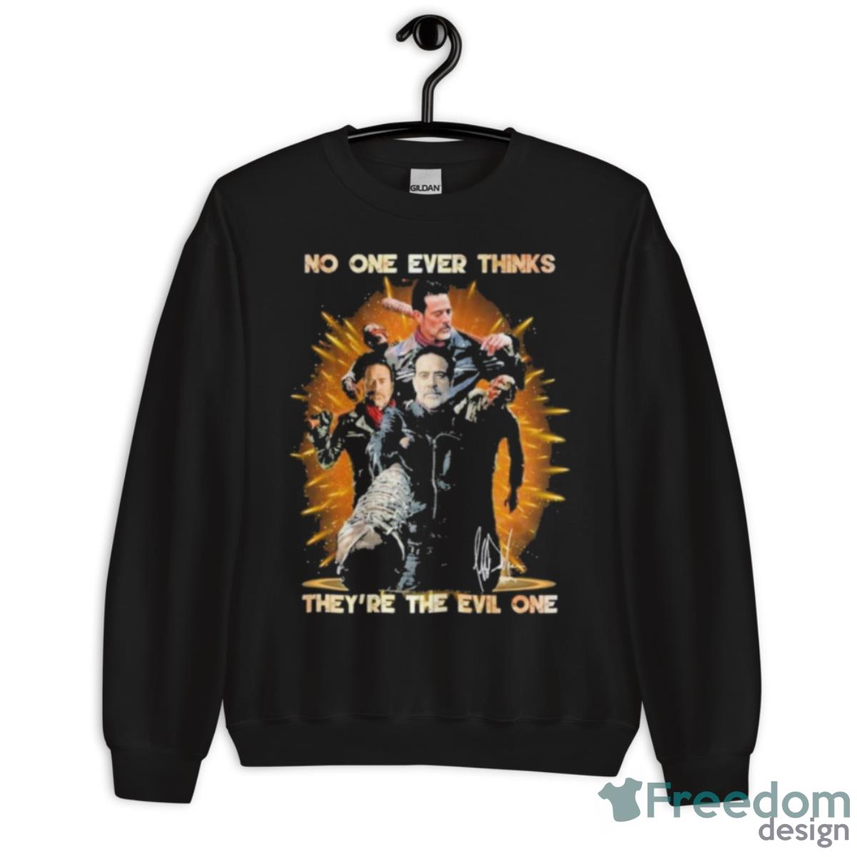No One Ever Thinks They’re The Evil One Signature Shirt - Unisex Crewneck Sweatshirt No One Ever Thinks They’re The Evil One Signature Shirt - Unisex Crewneck Sweatshirt