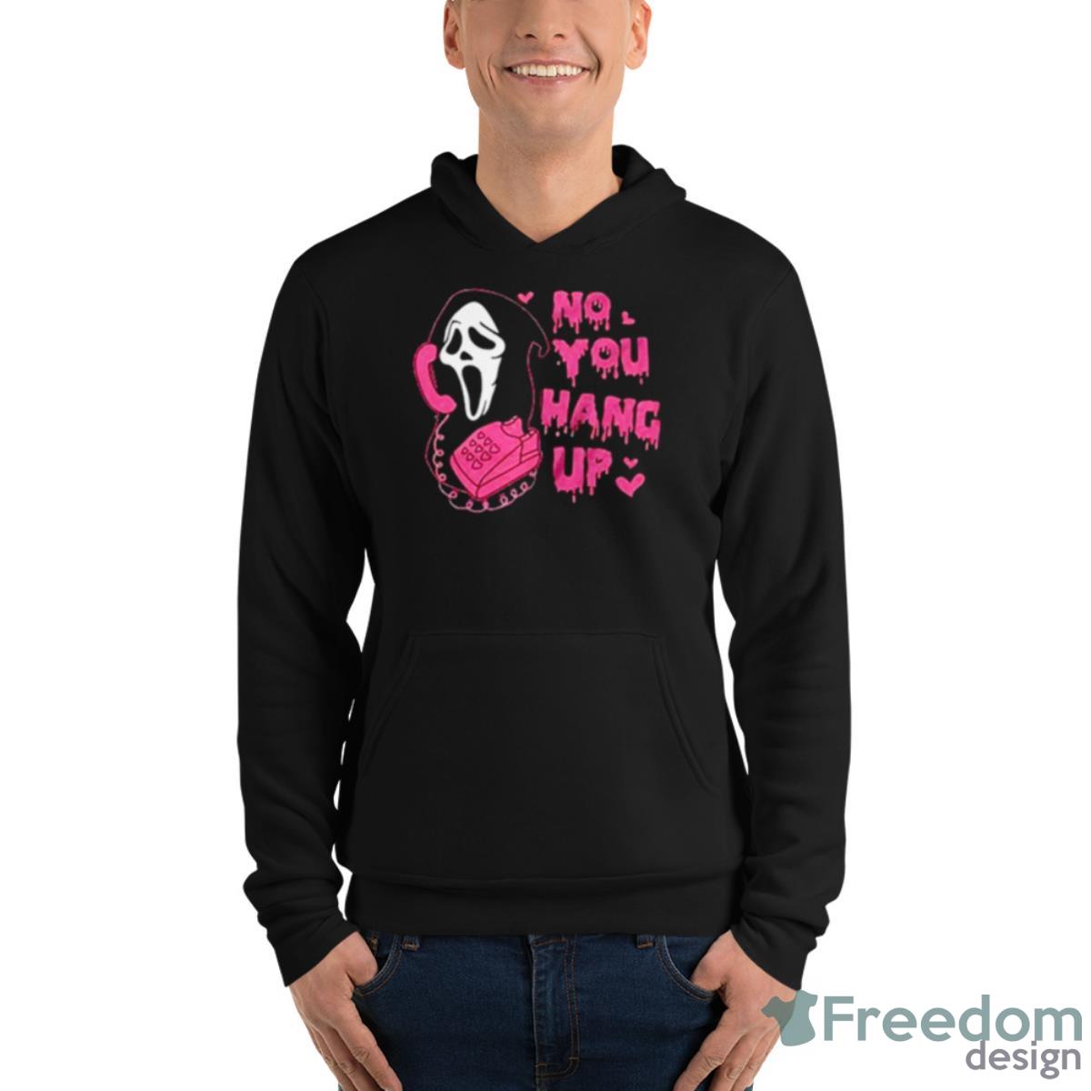 No You Hang Up Funny Ghost Face Shirt image No You Hang Up Funny Ghost Face Shirt - Unisex Fleece Pullover Hoodie