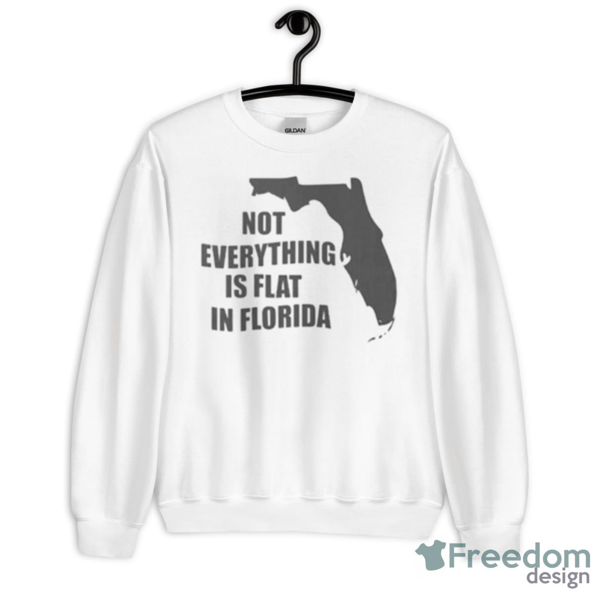Not Everything Is Flat In Florida Shirt - Unisex Heavy Blend Crewneck Sweatshirt